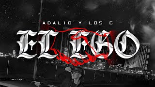 Adalid y los G - El Ego (Visual 2024)