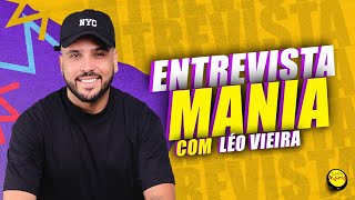 Entrevista Mania | Léo Vieira