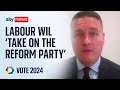 Labour pledges to 'take on Reform UK' | Vote 24