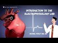 Understanding Electrophysiology Lab Concepts and Electrogram Interpretation