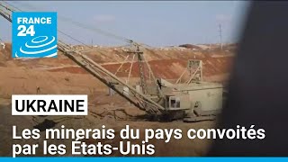 Ukraine : les minerais du pays convoités par les États-Unis • FRANCE 24