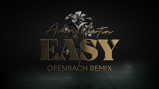 Aidan Martin - Easy (Ofenbach Remix) [Official Lyric Video]