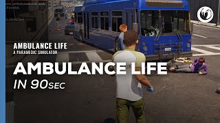 Ambulance Life: A Paramedic Simulator | Ambulance Life in 90sec