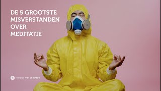 De 5 grootste misverstanden over meditatie