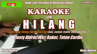 Justy Aldrin Wizz Baker \u0026 Toton Caribo||HILANG - Karaoke Nada Wanita