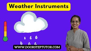 Weather Instruments: Thermometer, Barometer, Anemometer, Rain Gauge, Stevenson Screen| Geography