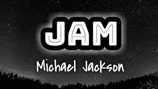 Michael Jackson - Jam (Lyrics ) 🎤