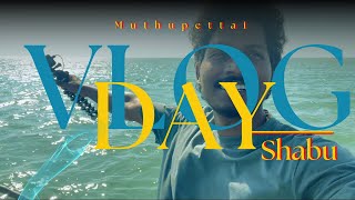 Muthupettai Vlog | Family Time | Chill out