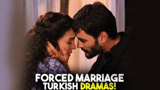Top 7 Forced Marriage Turkish Series With English Subtitles