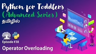 Learn Python programming in TAMIL | Operator Overloading | [Tamil]