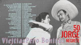Lo mejor de Jorge Negrete Rancheras Mix | Jorge Negrete Colección Mexico (Full Album/Álbum Completo)