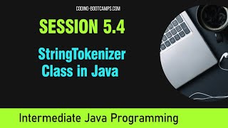Intermediate Java Programming: Session 5.4 - StringTokenizer Class
