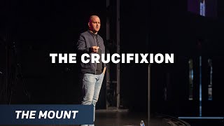 The Crucifixion | PASTOR ADAM SAUER