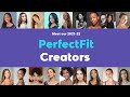 Meet our 2021-22 PerfectFit Creators!