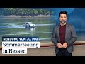 Sommerfeeling in Hessen | hessenschau vom 30.05.2021