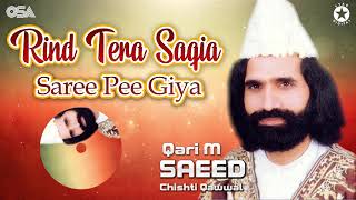 Rind Tera Saqia Saree Pee Giya - Qari M. Saeed Chishti - Best Superhit Qawwali | OSA Worldwide