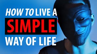 The Complete Guide To Simplifying Your Life (WARNING: Extreme "Minimalism")