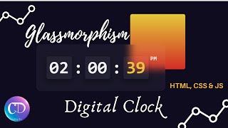 Glassmorphism Digital Clock | HTML, CSS & JavaScript | Glassmorphism Digital Clock UI Design
