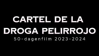 Klein Seminarie Roeselare 50-Dagen Film 2023-2024: Cartel De La Droga Pelirrojo