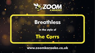 The Corrs - Breathless - Karaoke Version from Zoom Karaoke