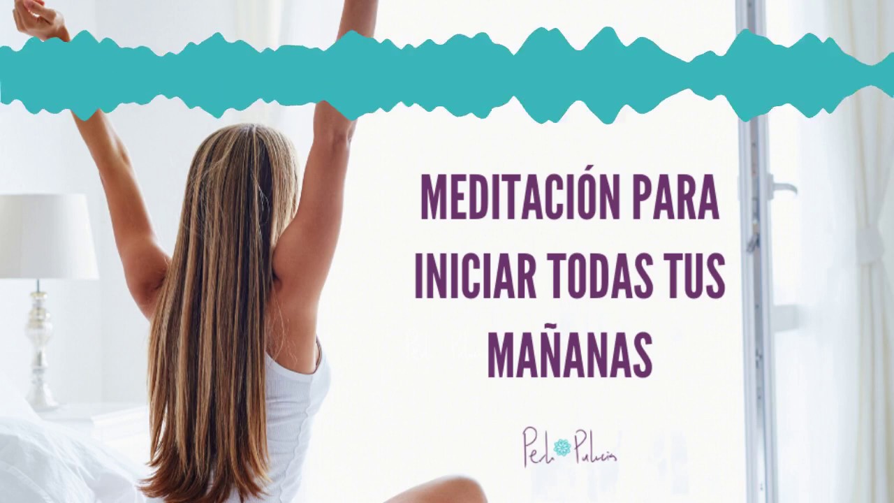 ⭐ Meditación De La Semana #03 — Para Iniciar Todas Tus Mañanas ⭐ - YouTube