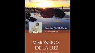 Audiolibro Misioneros de la Luz Médium CHICO XAVIER Espíritu André Luiz #espiritismo  #audiolibro