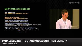 CppCon 2014: Jared Hoberock "Parallelizing the Standard Algorithms Library"