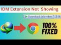 How to fix IDM not showing download bar in Google Chrome II 100% Fixed
