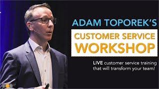 Adam Toporek’s Live Customer Service Training Workshop