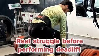 Relatable 😰 ? Real struggle before performing dead lift | Deadlift !