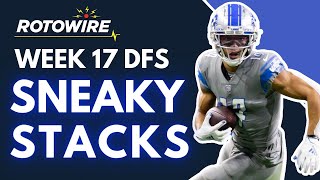 Week 17 DFS- Sneaky Stacks- Draftkings, Fanduel, Yahoo! RotoWire