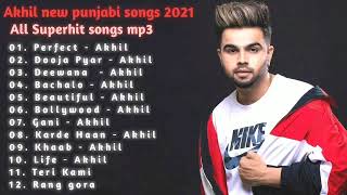 Akhil New Songs 2021 || Akhil all songs jukebox || new punjabi songs || New songs