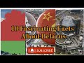 10 Fascinating Facts About Belarus | Epic Journeys Await