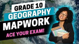 Grade 10 Geography | Mapwork - Map Interpetation | Ace your Exam!