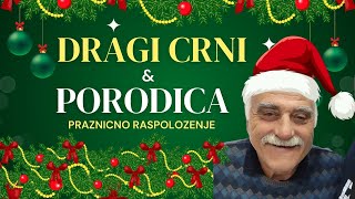 Dragi Crni i porodica u praznicnom raspolozenju