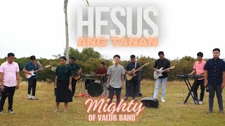 HESUS ANG TANAN- Mighty of Valor Band (Official Music Video)