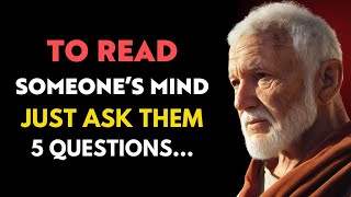 To Read Someone's Mind, Just Ask Them 5 Questions | Stoicism