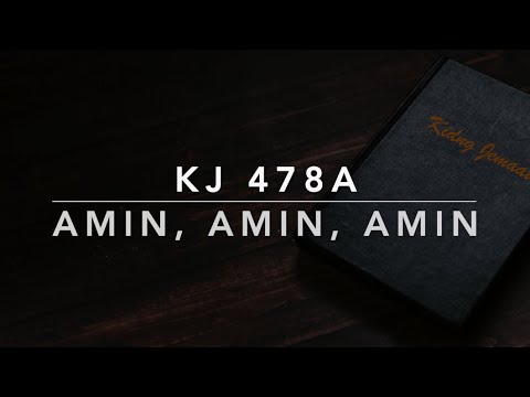 KJ 478a Amin, Amin, Amin - Kidung Jemaat - YouTube