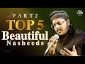Top 5 Beautiful Nasheeds | Mazharul Islam | Part 2 | Ramadan Special 2024