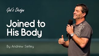 Joined to His Body | Andrew Selley | God's Design