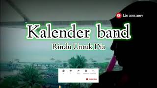 Kalender band - Rindu Untuk Dia