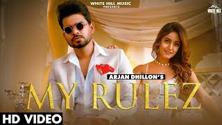 Arjan Dhillon : My Rulez ( Official Video ) Charvi Dutta : Yeah Proof : New punjabi songs 2021