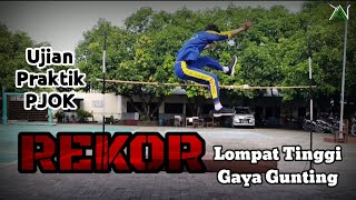 REKOR !!! Lompatan Tertinggi Ujian Praktik | Lompat Tinggi Gaya Gunting