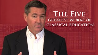 The Five Greatest Works of Classical Education by Martin Cothran