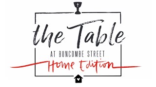 100420 The Table : Home Edition - Everybody's Got A Story - Rev. Karen and Andy Jones