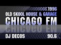 chicago fm 90.6 old skool house u0026 garage classics 1996 dj decos london pirate radio