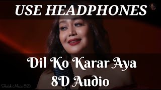 Dil Ko Karrar Aaya Reprise  8D Audio Song | Use Headphones 🎧 | Shaikh Music 8D