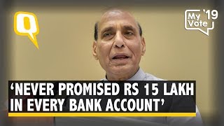 BJP Never Made Promise of Rs 15 Lakh in Every Bank Account: Rajnath Singh | The Quint