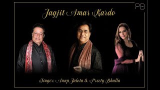 Jagjit Amar Kardo I Anup Jalota \u0026 Preety Bhalla I Tumko Dekha I Tum Itna Jo I Hothon Se