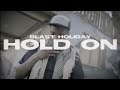 Hold On - by Blast Holiday - Excalibur vol 3. Lost N Da Muzik